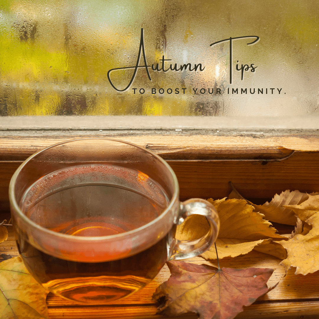 Autumn Tips to Boost your Immunity